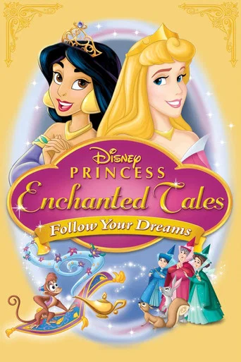 Disney Princess Enchanted Tales: Follow Your Dreams poster