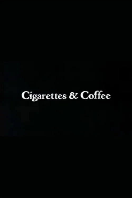 Cigarettes & Coffee poster