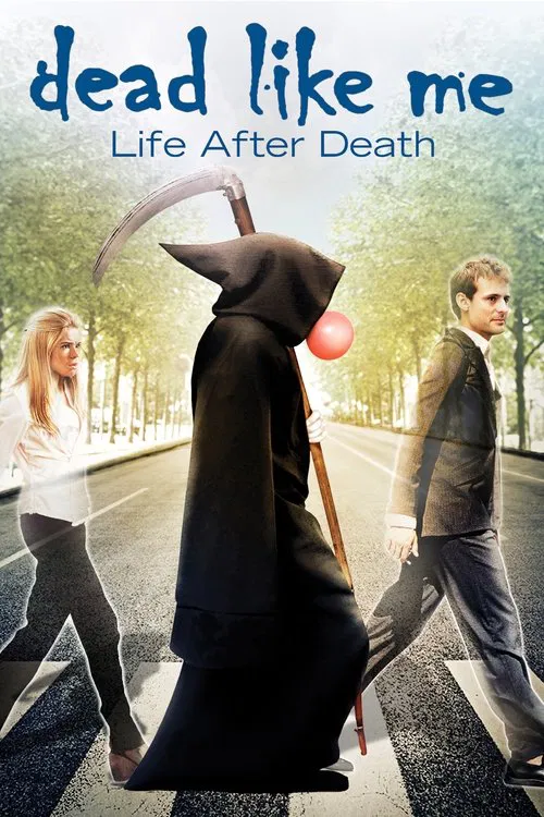 Dead Like Me: Life After Death poster