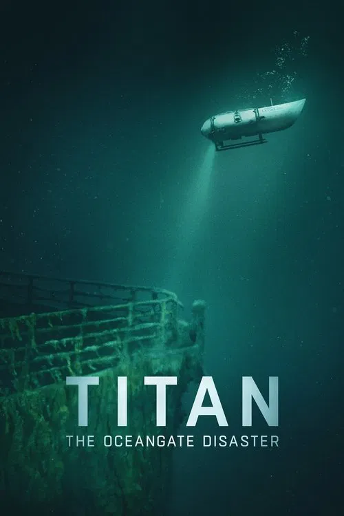 Titan: The OceanGate Submersible Disaster poster