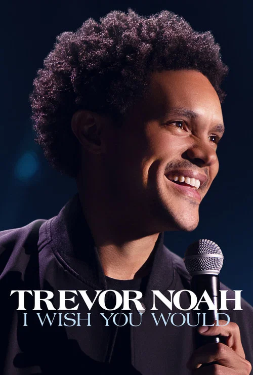 Trevor Noah: I Wish You Would poster